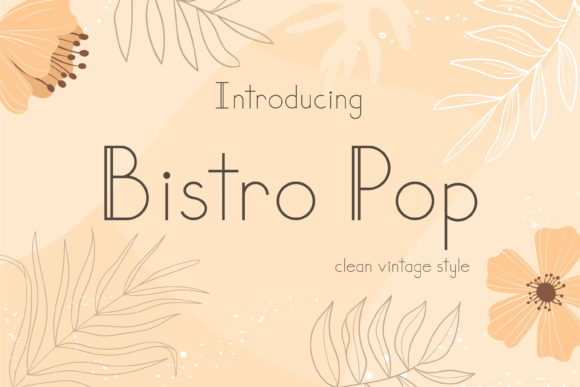 Bistro Pop: A Clean, Modern Display Font for Makers